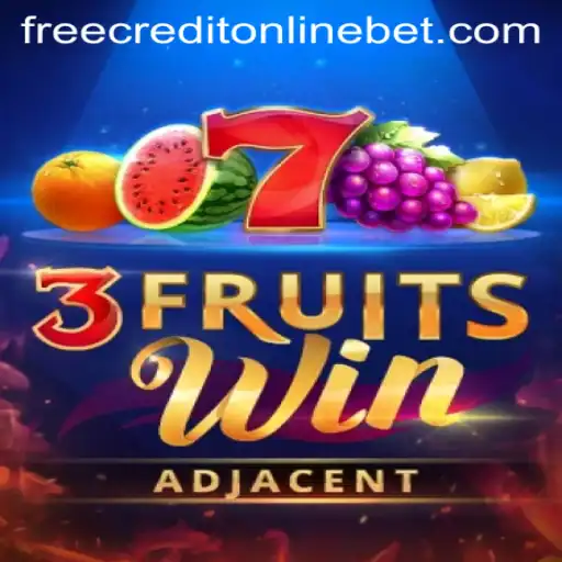 Mastering the Art of 3FruitsWin: A Comprehensive Guide to Online Casino Thrills and Free Credit
